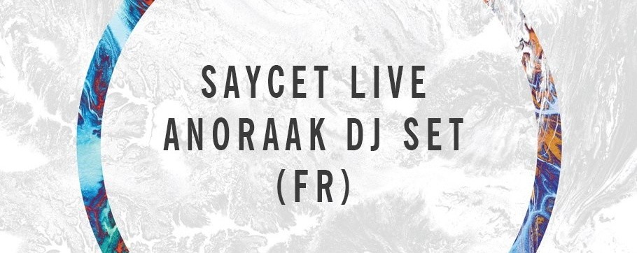 Saycet live x Anoraak DJ set (FR) in Singapore